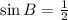 \sin B = \frac{1}{2}