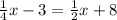 \frac{1}{4}x-3=\frac{1}{2}x+8