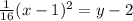 \frac{1}{16}(x-1)^2=y-2