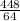 \frac{448}{64}