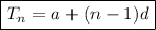 \boxed{T_n = a + (n-1)d}