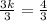 \frac{3k}{3} =\frac{4}{3}