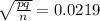 \sqrt{\frac{pq}{n} } =0.0219
