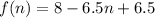 f(n) = 8 - 6.5n + 6.5