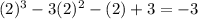 (2)^3-3(2)^2-(2)+3=-3