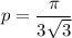 p = \dfrac{\pi}{3 \sqrt{3}}