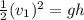 \frac{1}{2}(v_1)^2 = g h