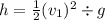 h = \frac{1}{2}(v_1)^2 \div g