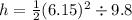 h = \frac{1}{2}(6.15)^2 \div 9.8