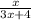 \frac{x}{3x+4}