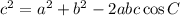 c^2 = a^2 + b^2 - 2abc\cos C