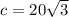 c = 20\sqrt{3}