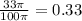 \frac{33\pi}{100\pi} =0.33