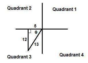 If tan 0 = 12/5 and cos 0 = - 5/13 then what is sin 0