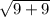 \sqrt{9+9}