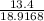 \frac{13.4}{18.9168}