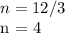 n = 12/3&#10;&#10;n = 4