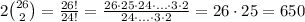 2\binom{26}{2} = \frac{26!}{24!} = \frac{26\cdot 25 \cdot 24 \cdot \ldots \cdot 3\cdot 2}{24 \cdot \ldots \cdot 3\cdot 2} = 26\cdot 25 = 650