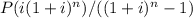 P(i(1+i)^n)/((1+i)^n-1)