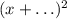 (x+\ldots)^2