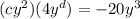 (cy^2)(4y^d)=-20y^3