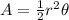 A= \frac{1}{2}r^2 \theta