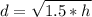 d= \sqrt{1.5*h}