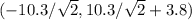 (- 10.3 / \sqrt{2}, 10.3 / \sqrt{2} + 3.8)