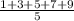 \frac{1+3+5+7+9}{5}