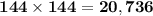 \bold{144\times144=20,736}