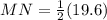 MN=\frac{1}{2}(19.6)