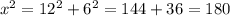 x^2 = 12^2 + 6^2 = 144 + 36 = 180