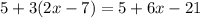 5+3(2x-7)=5+6x-21