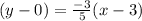 (y-0)=\frac{-3}{5}(x-3)