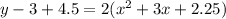 y-3+4.5=2(x^{2}+3x+2.25)