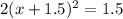 2(x+1.5)^{2}=1.5