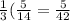 \frac{1}{3} (\frac{5}{14} = \frac{5}{42}