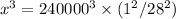 x^3 = 240000^3 \times (1^2 / 28^2)