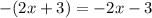 \displaystyle -(2x+3)=-2x-3