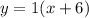 y=1(x+6)