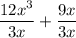 \dfrac{12x^3}{3x}+ \dfrac{9x}{3x}