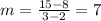 m = \frac{15-8}{3-2} = 7