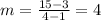 m = \frac{15-3}{4-1} = 4