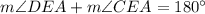 m\angle DEA+m\angle CEA=180^{\circ}