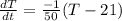 \frac{dT}{dt}=\frac{-1}{50}(T-21)