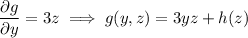 \dfrac{\partial g}{\partial y}=3z\implies g(y,z)=3yz+h(z)