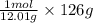 \frac{1mol}{12.01g}\times 126g