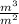 \frac{m^{3} }{m^{2} }