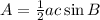 A= \frac{1}{2}  ac\sin B