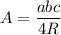 A= \dfrac{abc}{4R}